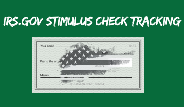 IRS.GOV Stimulus Check Tracking