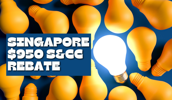 Singapore $950 S&CC Rebate 
