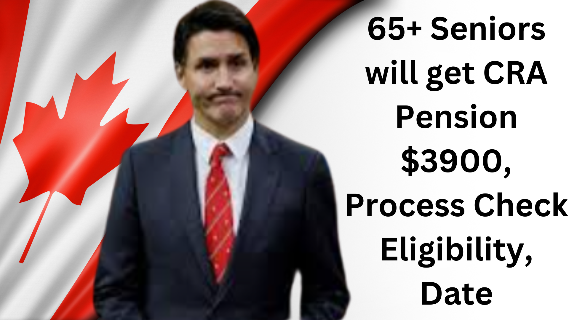 65+ Seniors will get CRA Pension $3900, Process Check Eligibility, Date