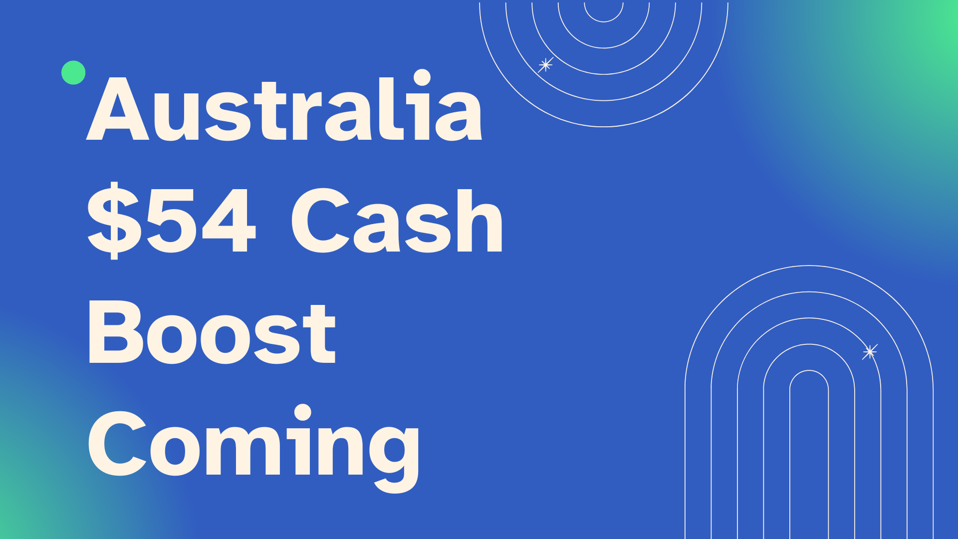 Australia $54 Cash Boost Coming