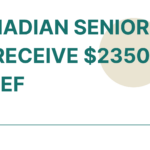 Canadian Seniors to Receive $2350 Relief