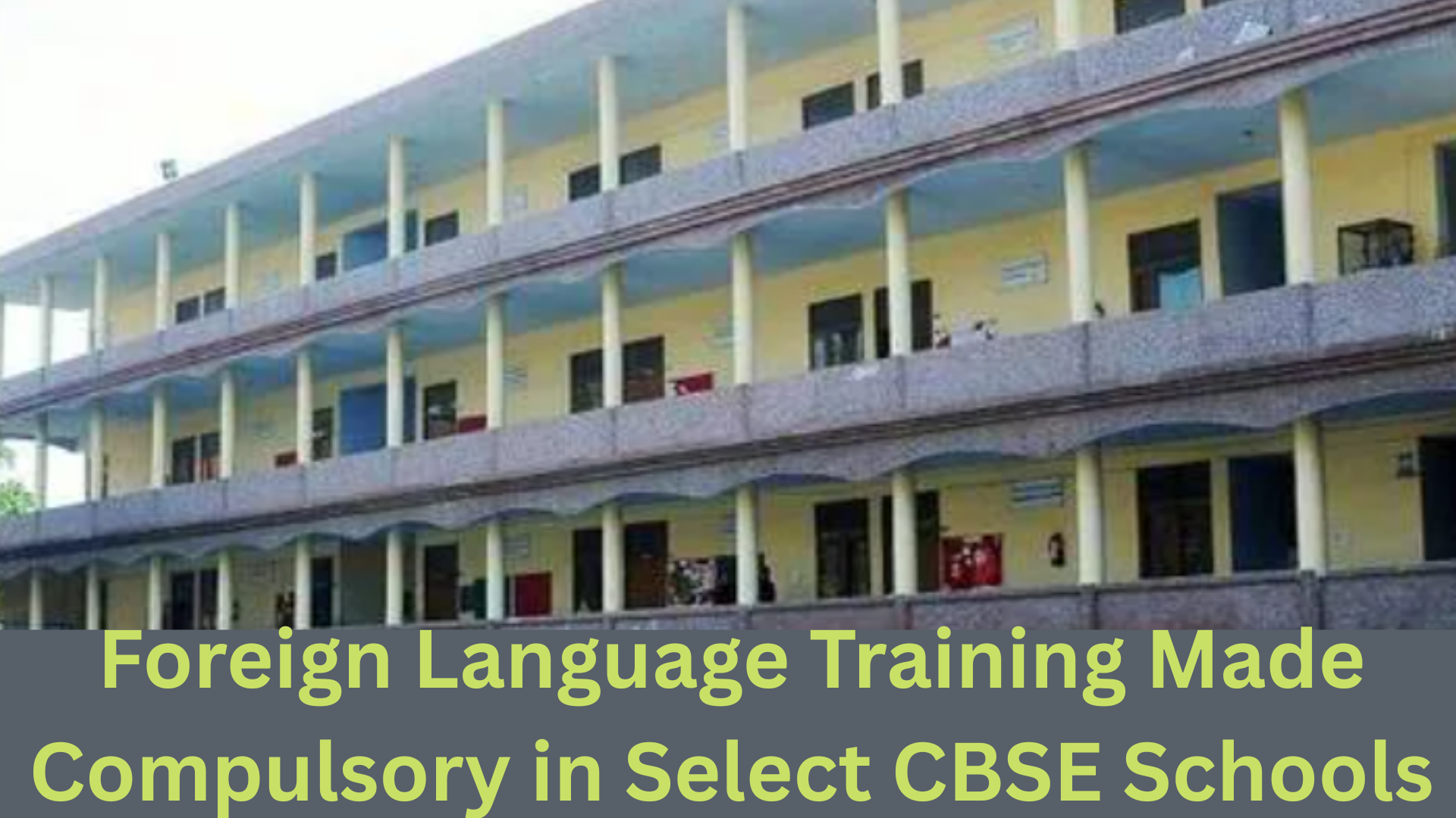 Foreign Language Training Made Compulsory in Select CBSE Schools